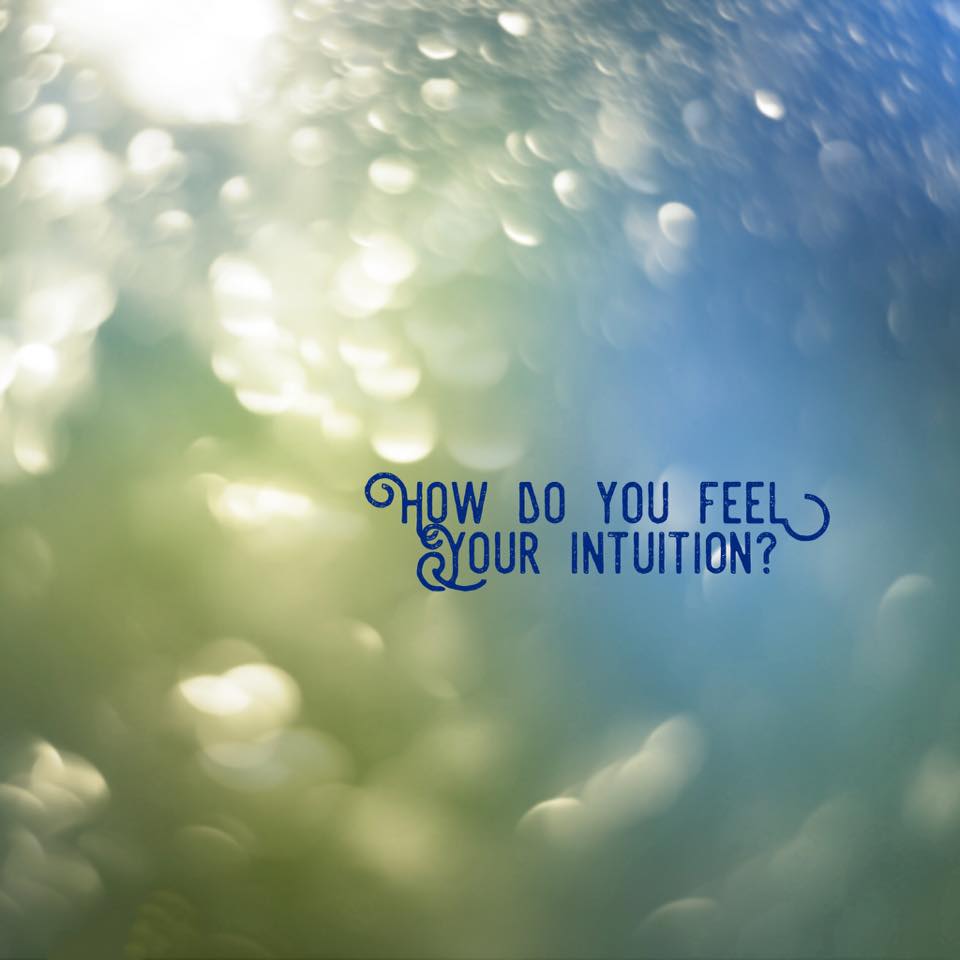 How do you feel intuition?