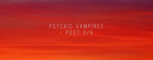 Psychic energy types of a psychic vampire
