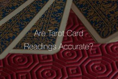 Are Tarot Card Readings Accurate?