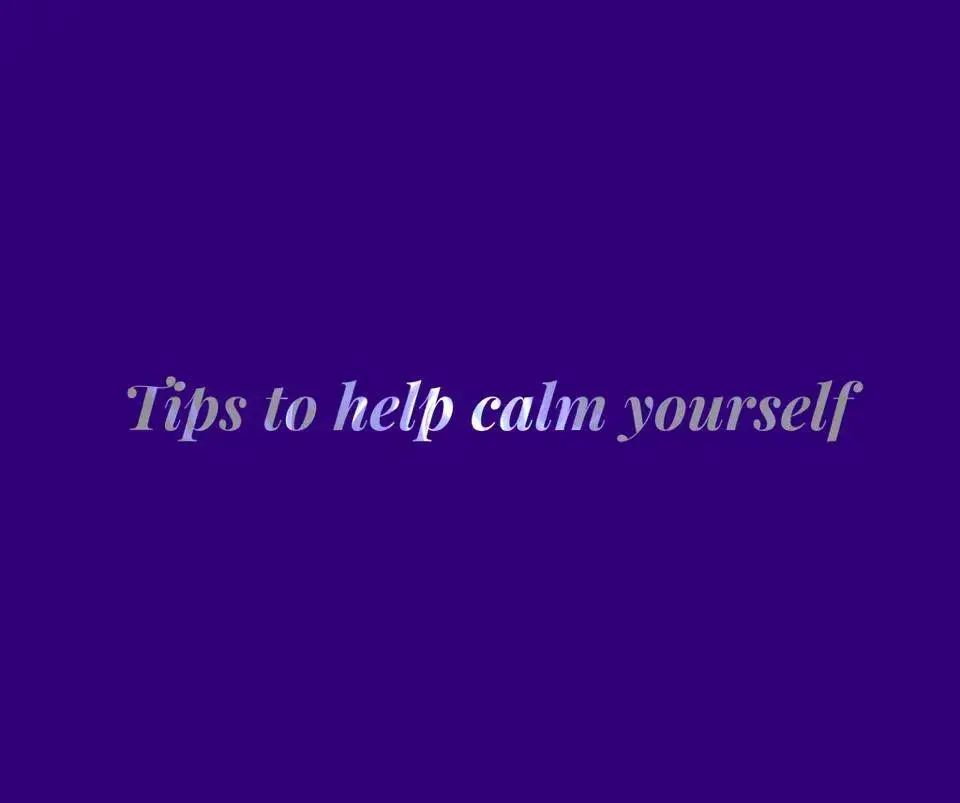 How to calm yourself quickly