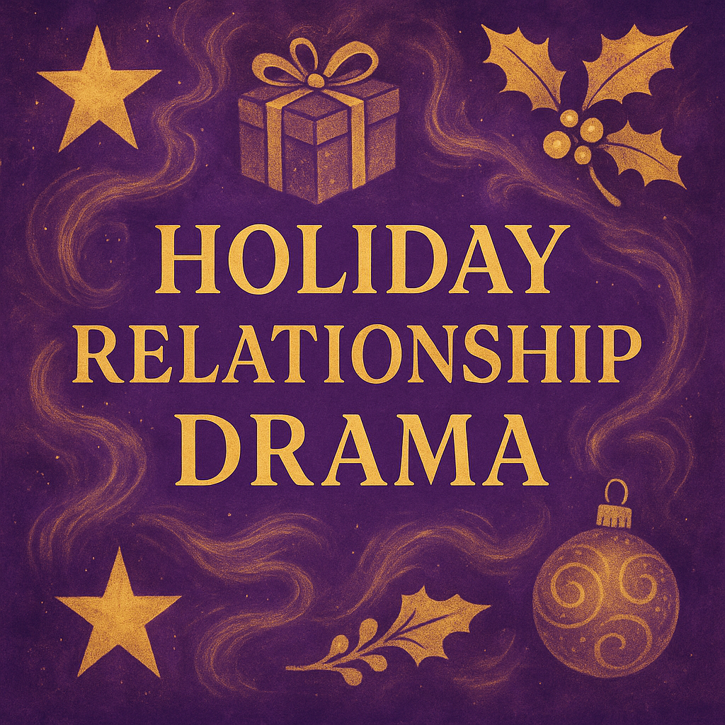 Purple and gold holiday-themed illustration with stars, holly, ornament, and the text ‘Holiday Relationship Drama’ in bold gold lettering