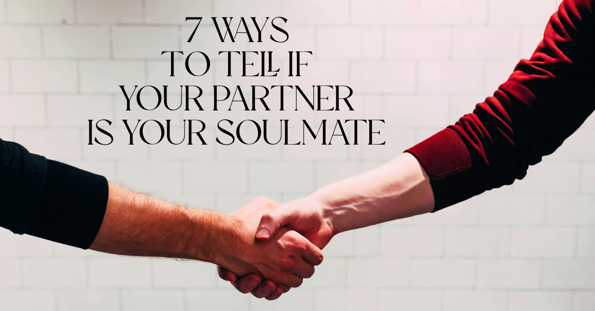 hands interlocked with text "7 Ways to tell if your partner is your soulmate"
