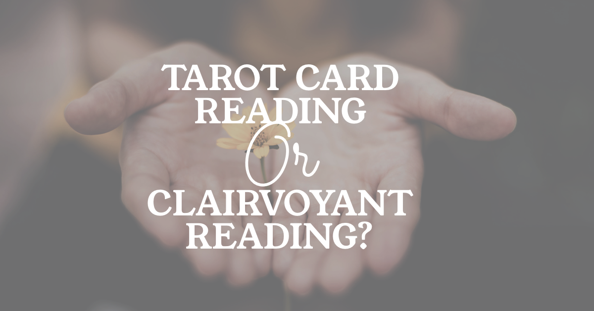 outstretched hands holding a yellow daisy with text "Tarot card reading or clairvoyant reading?"