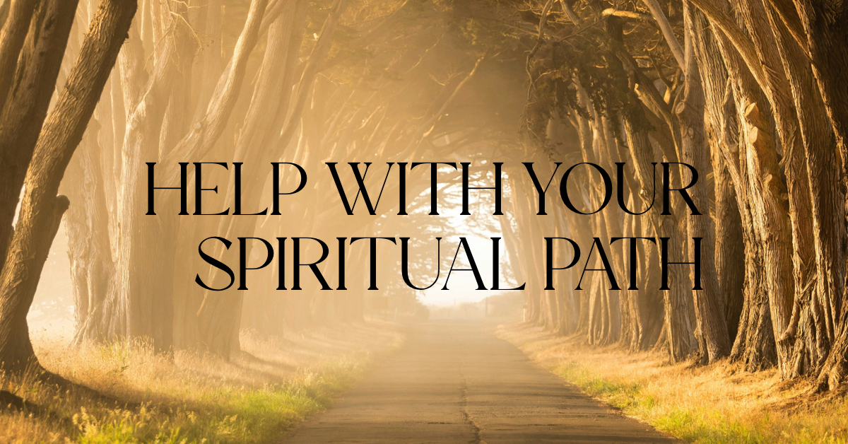 path with trees all around with text "help with your spiritual path"