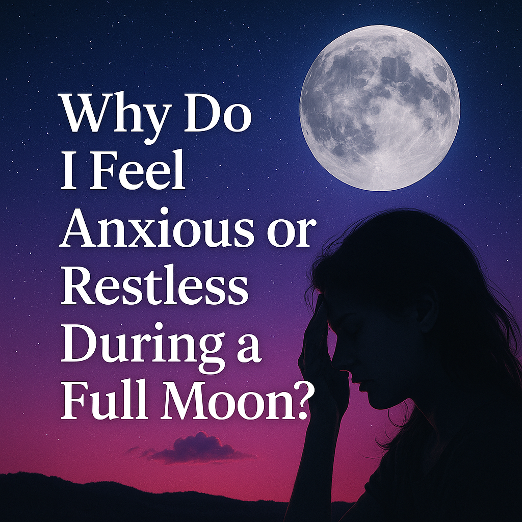 Illustration of a glowing full moon in a purple night sky with stars, featuring the silhouette of a woman holding her head in thought, alongside the text “Why Do I Feel Anxious or Restless During a Full Moon?