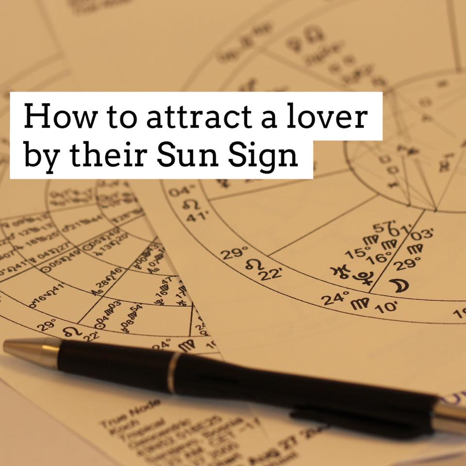 How to attract a lover by their Sun Sign 