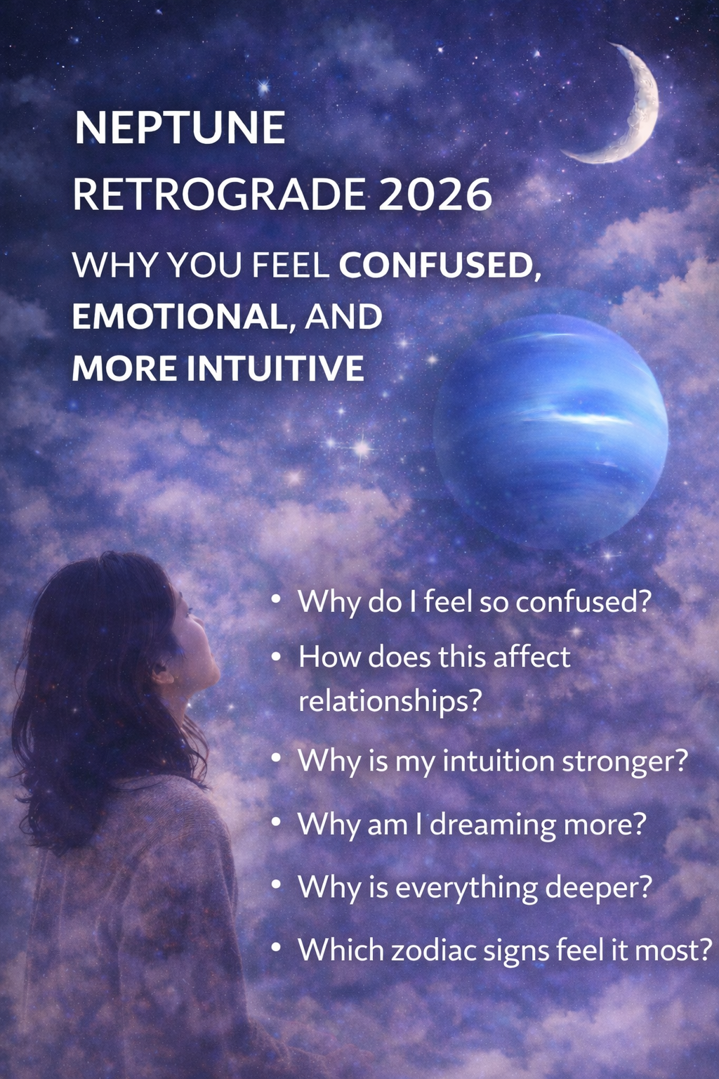 why Neptune retrograde 2026 feels confusing emotional and intuitive with dreamy cosmic sky and reflective woman