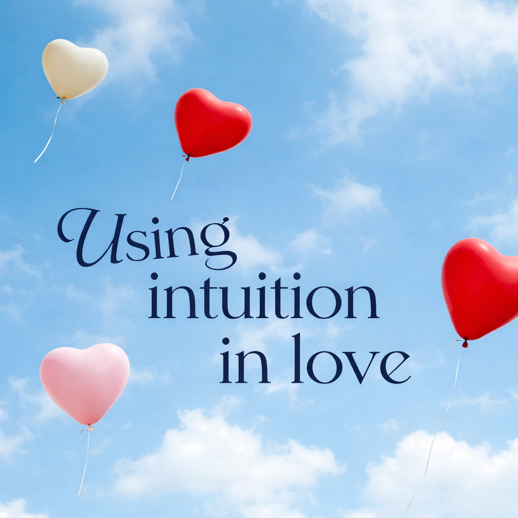 Using intuition in love image with heart balloons representing relationship guidance, emotional connection, and decision making