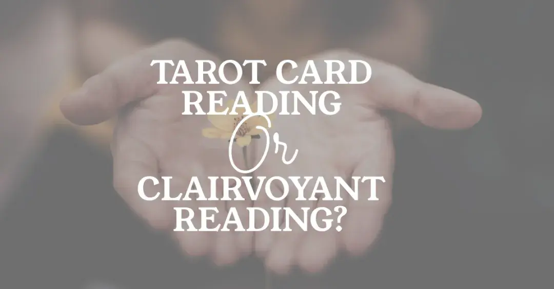 outstretched hands holding a yellow daisy with text "Tarot card reading or clairvoyant reading?"