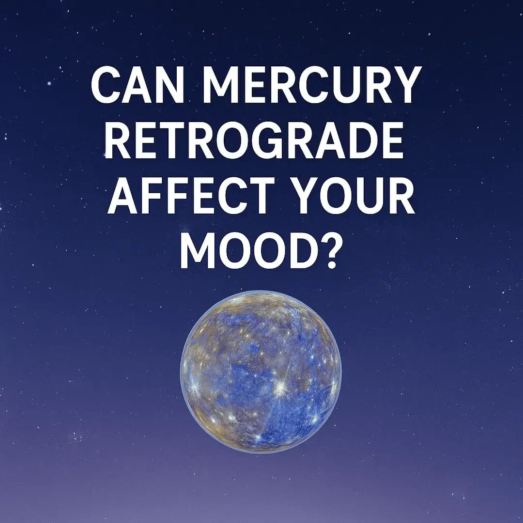 A digital image with a starry night sky gradient background and the planet Mercury centered at the bottom. Bold white text above reads, “CAN MERCURY RETROGRADE AFFECT YOUR MOOD?” conveying an astrological theme.
