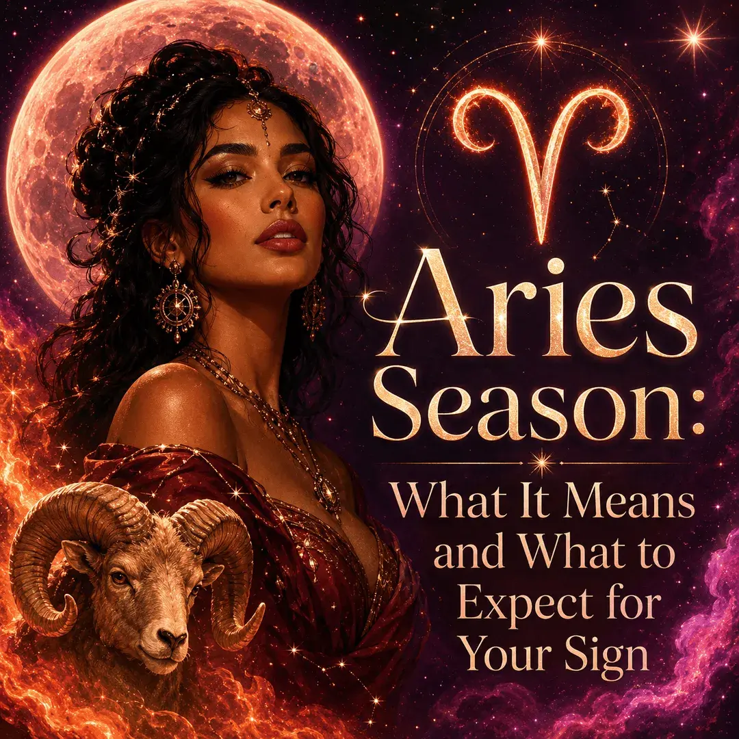 Aries Season astrology graphic featuring a woman, glowing Aries symbol, ram, fiery celestial background, and full moon with the title What It Means and What to Expect for Your Sign.
