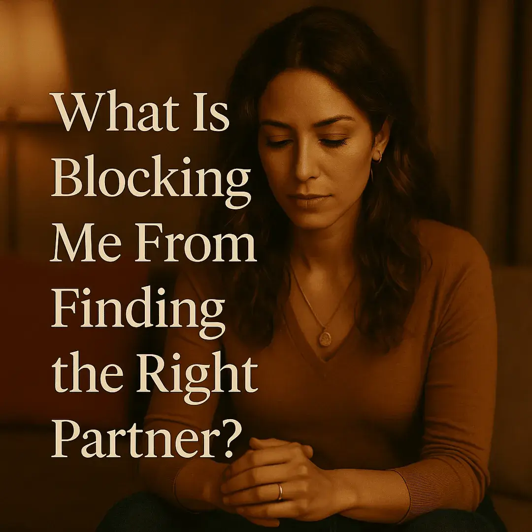 Warm, intimate image of a thoughtful woman with text reading ‘What Is Blocking Me From Finding the Right Partner?’ on a soft, golden background