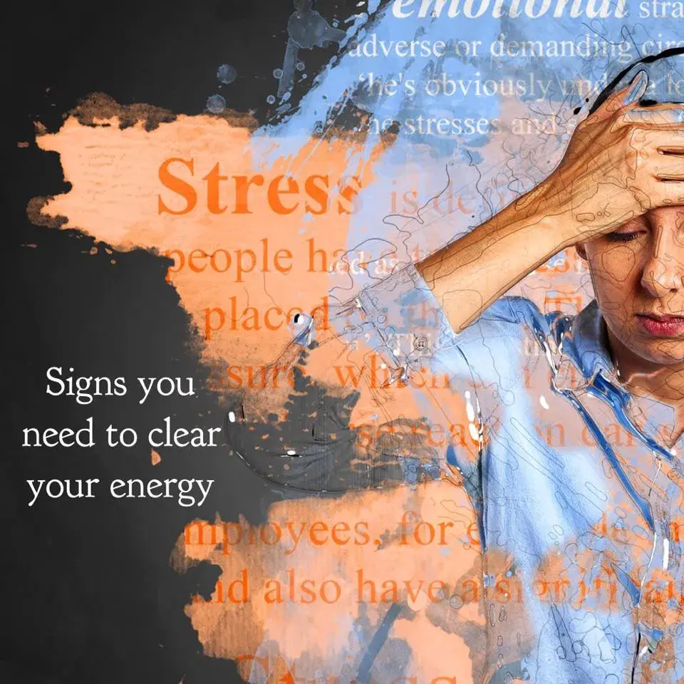 8 signs you need to clear your energy