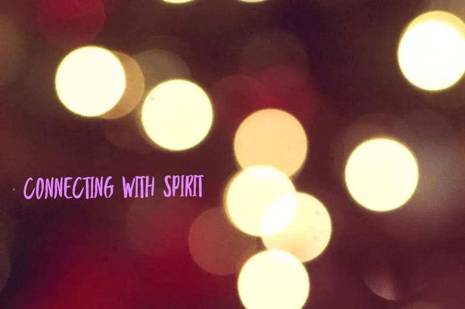 Connecting with Spirit