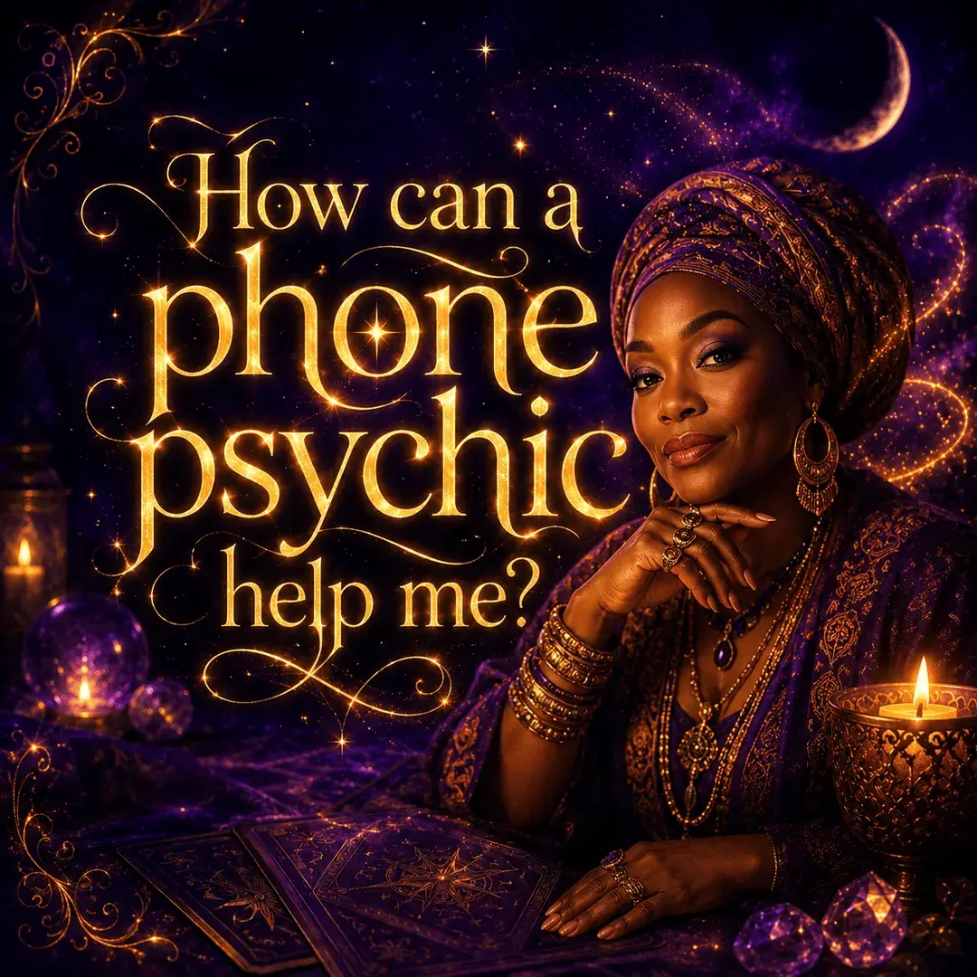 A mystical psychic reader in warm golden light with the words How can a phone psychic help me?