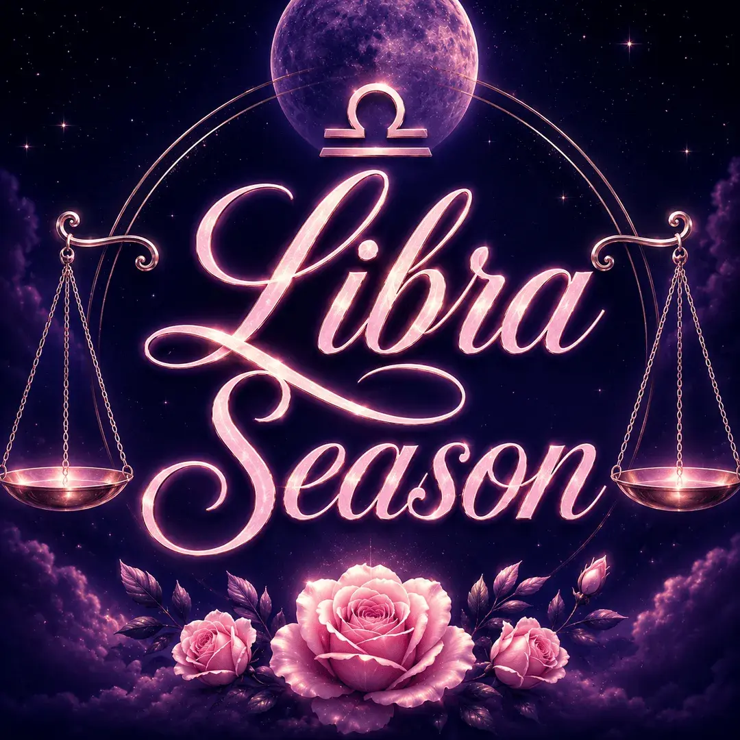 Libra Season astrology graphic with glowing pink script, Libra scales, roses, and a deep violet celestial background.