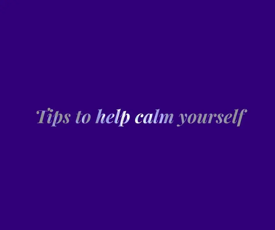How to calm yourself quickly