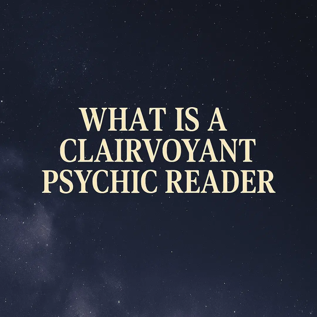 A digital image with a dark starry night sky background in deep blue and purple tones. Centered in bold cream-colored serif text is the question: “What is a Clairvoyant Psychic Reader?” conveying a mystical and spiritual theme.