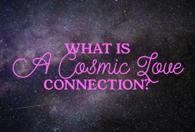 galaxy background with text "what is a cosmic love connection?"