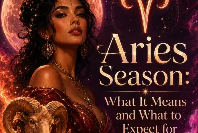 Aries Season astrology graphic featuring a woman, glowing Aries symbol, ram, fiery celestial background, and full moon with the title What It Means and What to Expect for Your Sign.