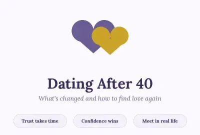 Dating after 40: what's changed and how to find love again, with tips on trust, confidence and meeting in real life