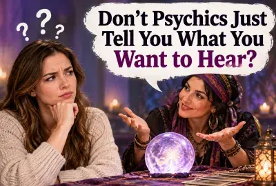 A skeptical woman questions a psychic during a reading, with a glowing crystal ball and purple mystical background. Text reads, “Don't Psychics Just Tell You What You Want to Hear?”