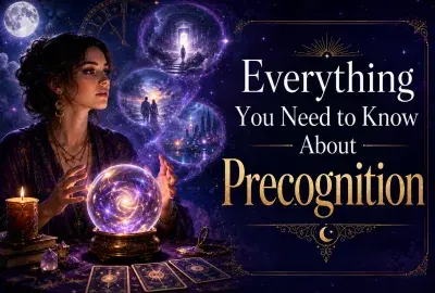 Psychic gazes into a glowing crystal ball with visions of the future and the words “Everything You Need to Know About Precognition.”