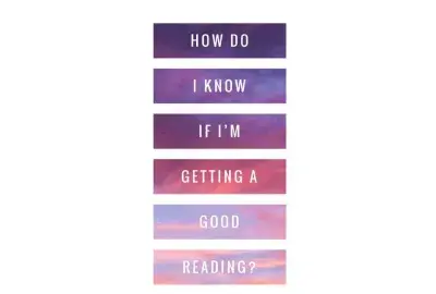 How do I know if I am getting a good reading?