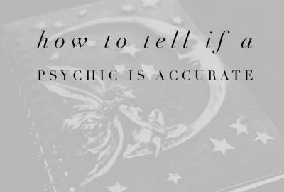 Ways to tell if a psychic is accurate