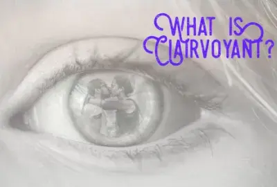 What is a Clairvoyant Psychic?