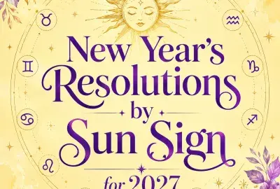Purple and gold zodiac design on a light yellow background with “New Year’s Resolutions by Sun Sign for 2027.”