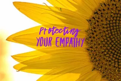Protecting your energy as an empath