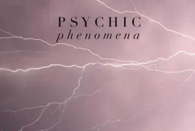 Psychic Phenomena - Clairvoyance, psychic mediums, clairsentient and clairaudience