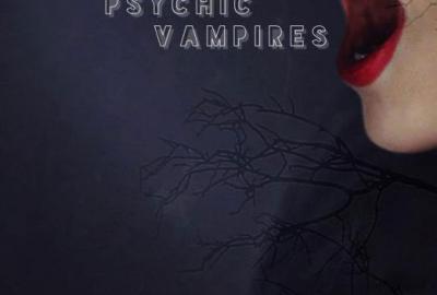 4 Ways to Recognize a Psychic Vampire