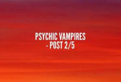 Lifelong psychic vampires versus transient psychic vampires