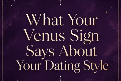 What Your Venus Sign Says About Your Dating Style astrology graphic on a deep violet background.