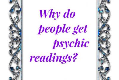 Why do People get Psychic Readings?