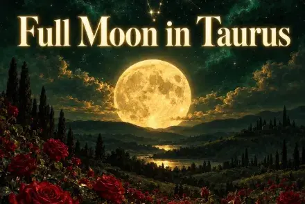 Full Moon in Taurus: What It Means for Every Zodiac Sign